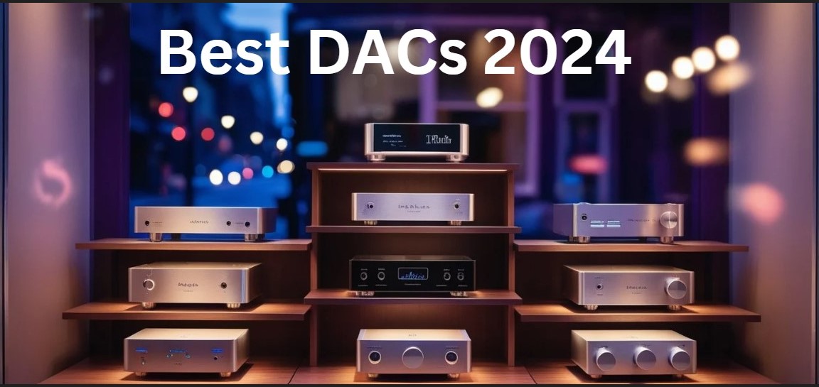 Best DACS in 2024