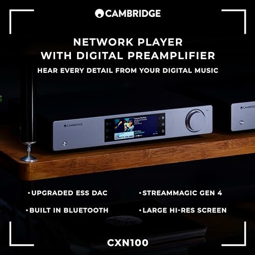 Cambridge CXN100 network player with digital preamplifier, featuring ESS DAC, Bluetooth, StreamMagic Gen 4, and large hi-res screen.